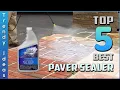 Top 5 Best Paver Sealer Review In 2026 Our Top Picks