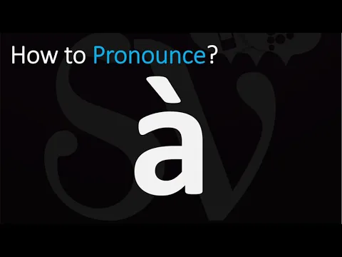Download MP3 How to Pronounce à?