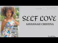Savannah Cristina - Self Love ( Lyrics)
