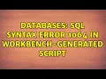 Databases sql syntax error 1064 in workbench-generated script