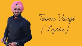 Toom Vargi (Lyrics) Porus Jawanda | Gurlez Akhtar | Oshin Brar | Latest Punjabi songs