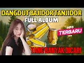 Download Lagu KUMPULAN DANGDUT BAJIDOR FULL ALBUM TERPOPULER - BAJIDORAN FULL ALBUM