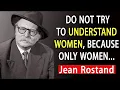 Download Lagu Jean Rostand’s most brilliant quotes and thoughts that everyone should listen to, life changing