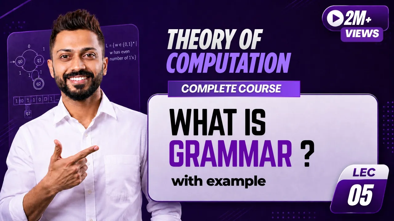 Lec-5: What is Grammar in TOC | Must Watch