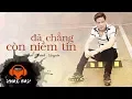 Download Lagu Đã Chẳng Còn Niềm Tin - Phạm Thành Nguyên