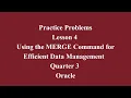 Using the MERGE Command for Efficient Data Management Q3 Oracle L4 P1 SMILE ROAD