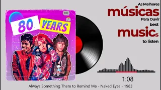 Always Something There to Remind Me -  Naked Eyes - 1983