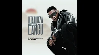 christian bella feat weusi utatunza penzi langu official audio 