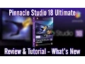 Pinnacle Studio 18 Ultimate Review and Tutorial - Whats New