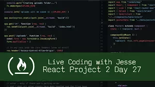React Project 2 Day 27 - Live Coding with Jesse