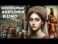 Download Lagu Seperti Apa Kehidupan Orang-orang Di Babilonia Kuno ?! | Dunia Sejarah