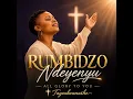 RUMBIDZO NDEYENYU