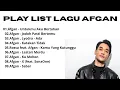 Lagu LAGU AFGAN FULL ALBUM TERBARU 2025 VIRAL TIKTOK - PLAYLIST AFGAN TERPOPULER PALING ENAK DIDENGAR.