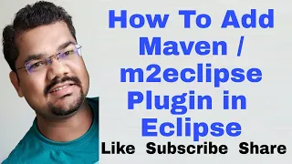 How To Add Maven Plugin in Eclipse How To Add m2eclipse Plugin in Eclipse