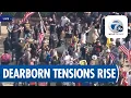 Confrontations Ahead of Controversial Visit in Dearborn