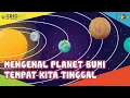 Download Lagu Mengenal Planet Bumi Tempat Kita Tinggal - Fakta Menarik
