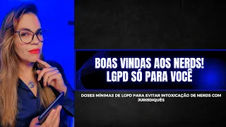 Boas vindas ao CANAL! LGPD  para NERDS!
