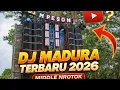 Lagu Dj Madura Terbaru Full Album 2026 || Cocok Dibuat Cek Sound 