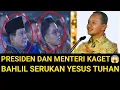 Lagu BAHLIL SERUKAN YESUS JURUSELAMAT PRESIDEN DAN MENTERI KAGET😱