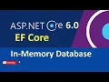 Implement Entity Framework Core In-Memory Database with ASP NET Core 6 0