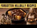25 Forgotten Hillbilly Main Dishes That Have Faded into History