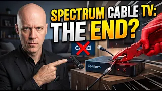 The End of Spectrum s Cable TV