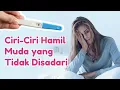 Download Lagu Ciri-ciri Hamil Muda yang Tidak Disadari