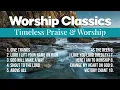 Worship Classics: The Best 80s & 90s Praise & Worship|Don Moen, Bob Fitts, Lenny LeBlanc, Hillsong