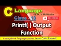 Class - 10 printf Function in C Output in C Programming Explained with Examples
