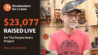 Woodworkers For a Cause Live Stream #woodworkersforacause