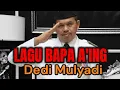 Download Lagu LAGU BAPA AING | Lagu Dedi mulyadi | Lagu Bapa A'ing #viral #kdm #dedimulyadi  #laguviral #bapaaing