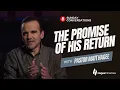 Pastor Matt Hagee The Promise of His Return