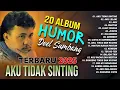 Download Lagu DOEL SUMBANG TERBARU 2025 | 20 ALBUM HUMOR | ALBUM HUMOR DOEL SUMBANG TERBARU 2025