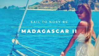 SAILING TO MADAGASCAR II – EP8, Jupiter²  sails to Nosy Be