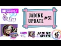 JADINE UPDATE NUMBER THIRTY ONE