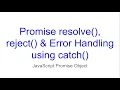 JavaScript Promise object catch resolve reject callbacks