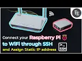 How to Connect your Raspberry Pi to Wi-Fi through SSH and Assign Static IP address