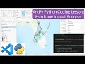ArcPy Python Coding Lesson Hurricane Impact Analysis