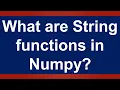 What are string operations in Python Numpy Lesson 10