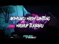 Download Lagu Dj Akimilaku Masih Ganteng Mashup || Viral Tok Tok Terbaru🎶