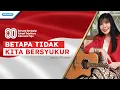 Download Lagu DIRGAHAYU REPUBLIK INDONESIA - Betapa Tidak Kita Bersyukur - Herlin Pirena (Official lyric video)