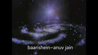 baarishein anuv jain slowed reverbed
