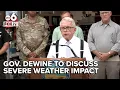 LIVE Governor DeWine discusses severe weather impact