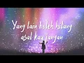 Download Lagu Mitty Zasia - Yang Lain Boleh Hilang Asal Kau Jangan (Lirik Lagu)