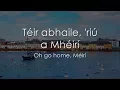 Download Lagu Téir abhaile 'riú - LYRICS + Translation - Celtic Woman