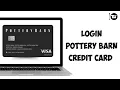 How To Pottery Barn Credit Card Sign in Login Pottery Barn Credit Card