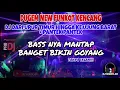 Download Lagu DUGEM NEW FUNKOT•DJ DARI UPUR TIMUR HINGGA KE UJUNG BARAT×PANTEK PANTEK•DUGEM FULL BASS