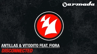 Antillas & Vitodito feat. Fiora - Disconnected