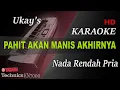 Download Lagu PAHIT AKAN MANIS AKHIRNYA - UKS ( NADA RENDAH PRIA ) || KARAOKE