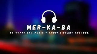  no copyright music mer ka ba